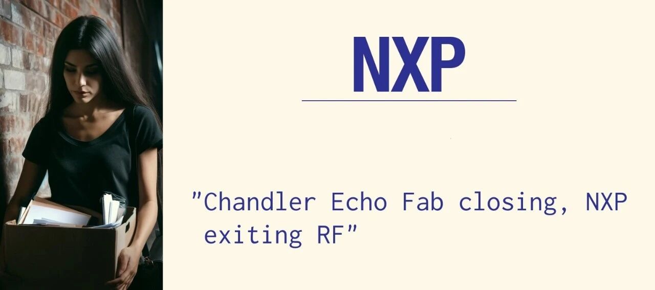 NXP to Shut Down ECHO GaN Fab and Exit the 5G RF Power Market: What It Means for the Global Supply Chain